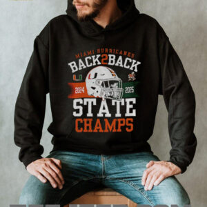 Miami Hurricanes Back 2 Back State Champs 2024 2025 shirt