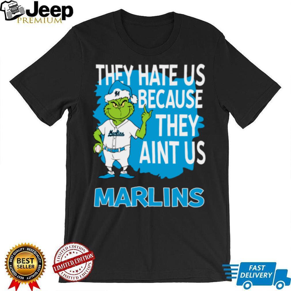 Miami Marlins Grinch Christmas They Hate Us Ain’t Us T Shirt Miami Marlins Grinch Christmas They Hate Us Ain’t Us T Shirt