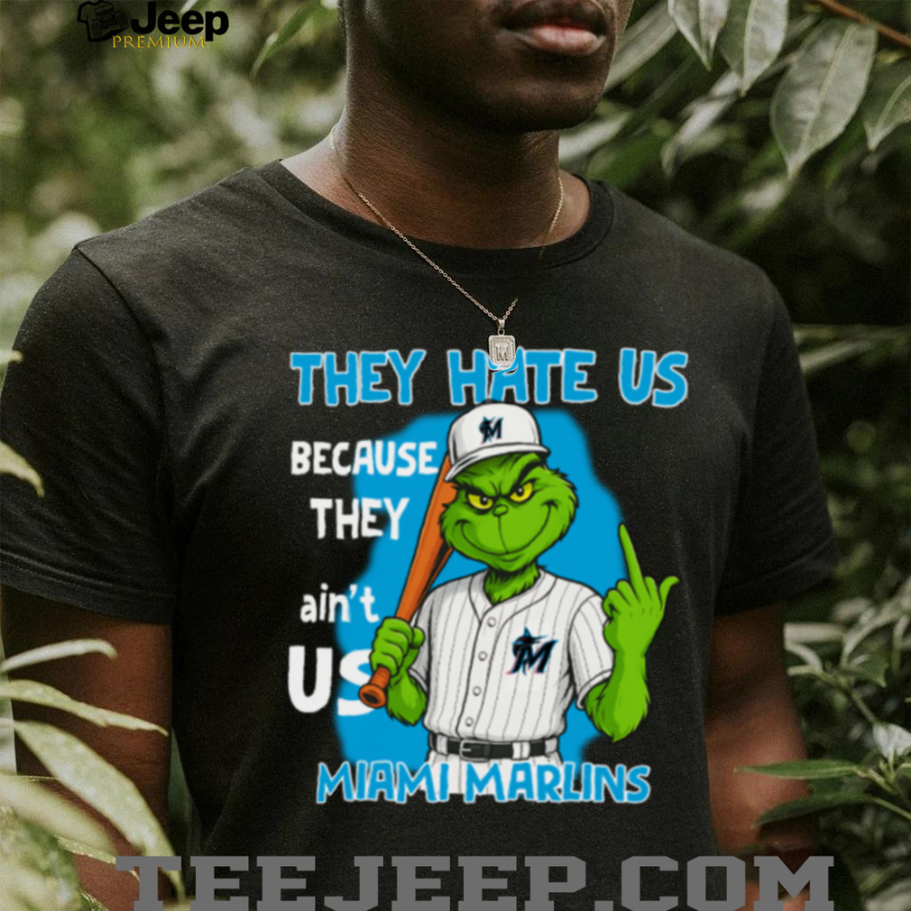 Miami Marlins Grinch T Shirt They Hate Us Because They Ain’t Us Funny Christmas Tee Miami Marlins Grinch T Shirt They Hate Us Because They Ain’t Us Funny Christmas Tee