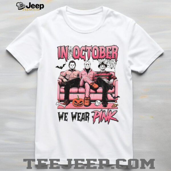 Michael Myers Jason Voorhees Freddy Krueger spooky season in October we wear pink Halloween shirt
