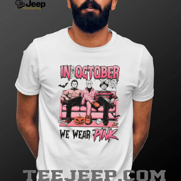 Michael Myers Jason Voorhees Freddy Krueger spooky season in October we wear pink Halloween shirt