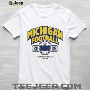 Michigan Wolverines 2025 Football hail to the victors shirt