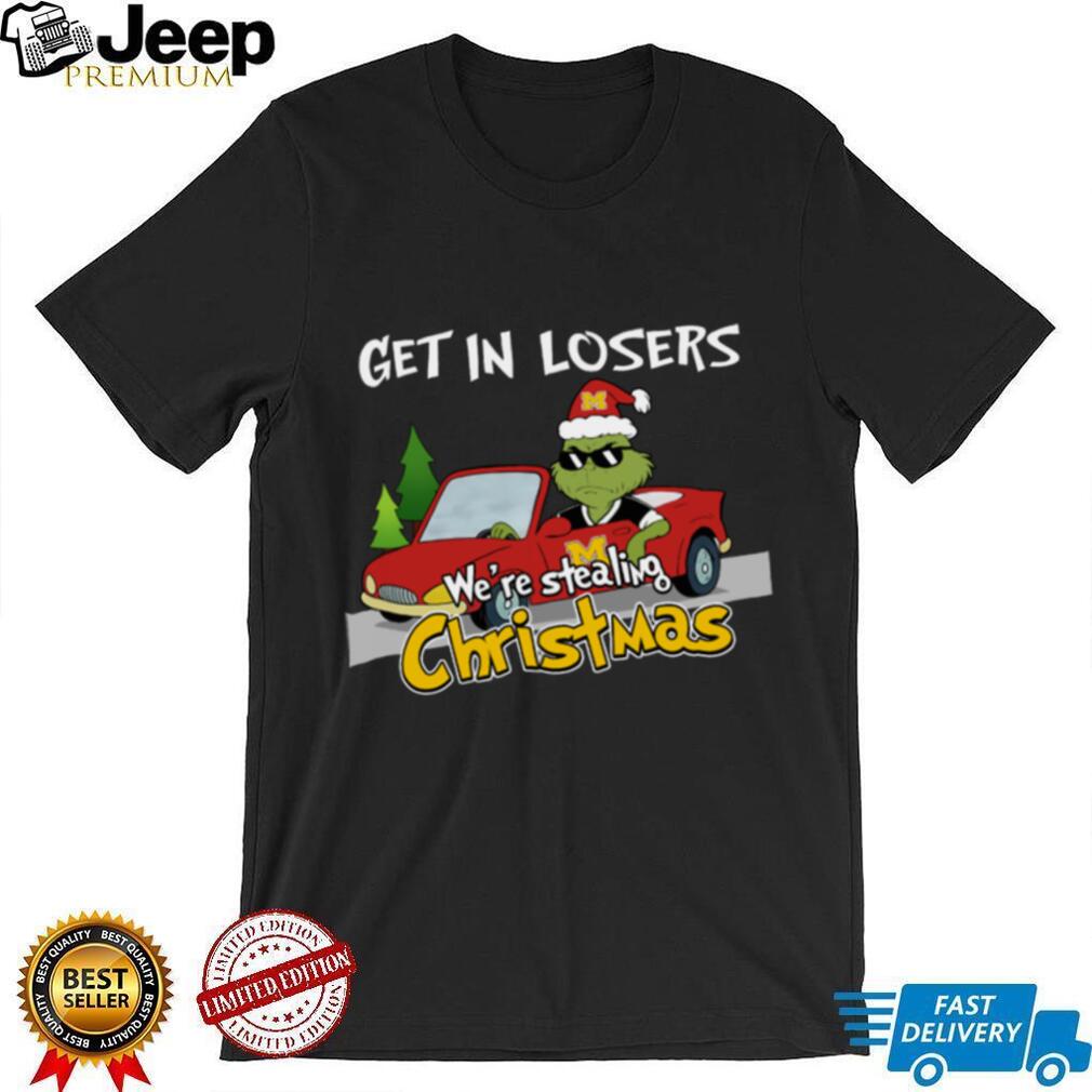 Michigan Wolverines Grinch Christmas T Shirt Get In Losers We’re Stealing Christmas Holiday Tee Michigan Wolverines Grinch Christmas T Shirt Get In Losers We’re Stealing Christmas Holiday Tee