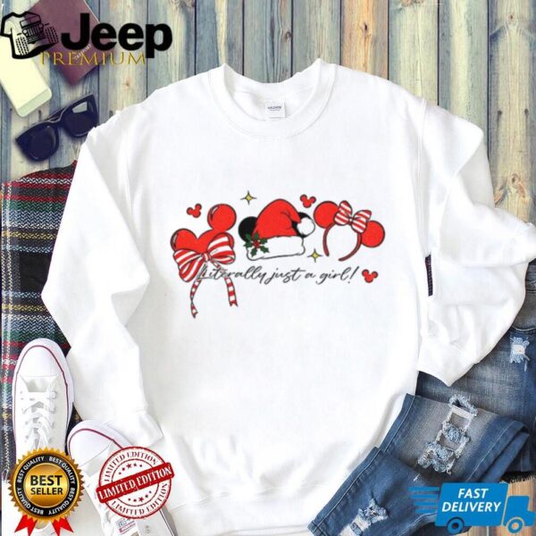 Mickey mouse literally just a girl Christmas shirt