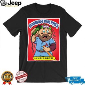 Mlb Phillies Merch Garbage Pail Phils Lice Harper Funny T Shirt