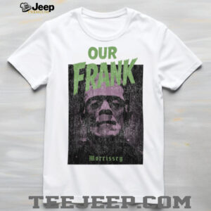 Morrissey Merch Our Frank 2025 TShirt