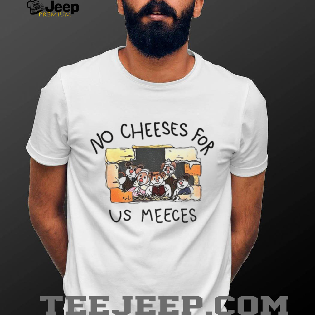 Muppet mice family no cheeses for us meeces shirt Muppet mice family no cheeses for us meeces shirt