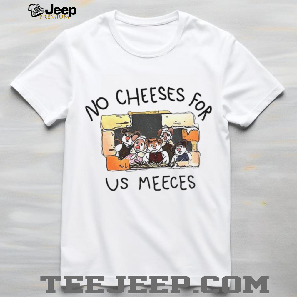 Muppet mice family no cheeses for us meeces shirt Muppet mice family no cheeses for us meeces shirt