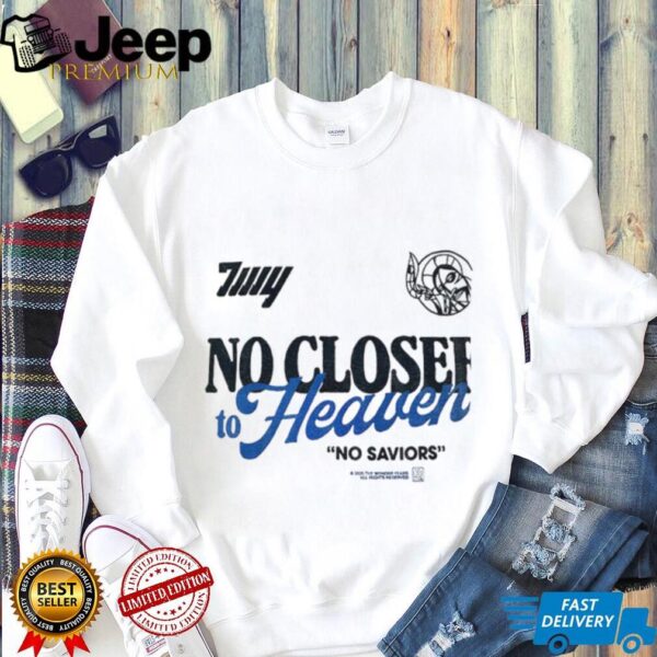 No Closer To Heaven 10 Year Anniversary shirt