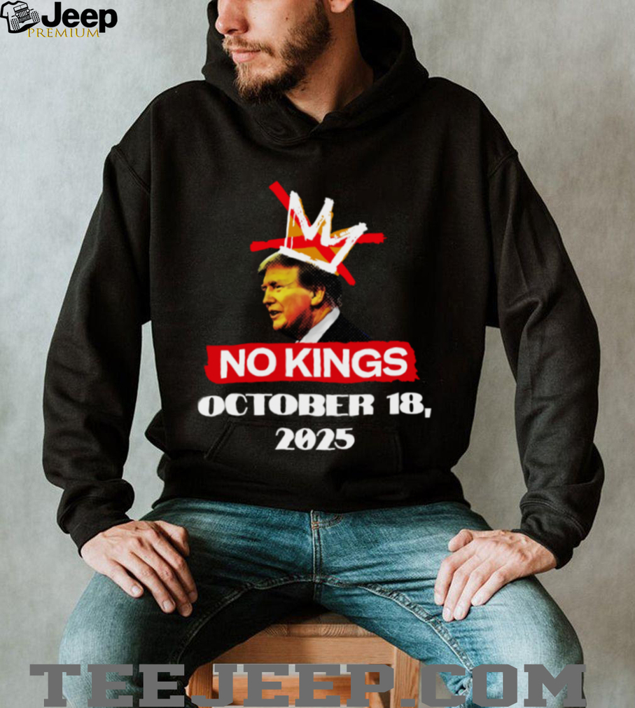 No Kings Day Trump Crown Anti Authoritarian Tee No Kings Day Trump Crown Anti Authoritarian Tee