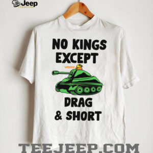 No Kings Except Drag & Short Tank T Shirt
