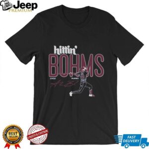 Official Hittin’ Bohms Alec Bohm Philadelphia Phillies MLB Slash Line Signature t shirt