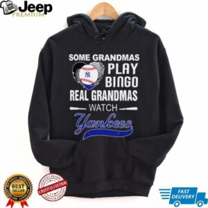 Official Mlb Shop Some Grandmas Play Bingo Real Grandmas Watch New York Yankees Hoodie