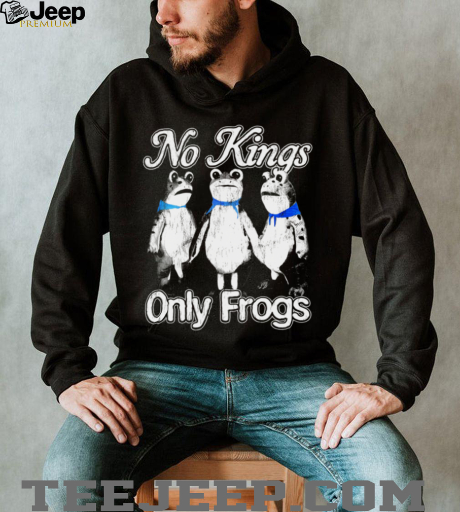 Official No Kings Only Frogs Hoodie Official No Kings Only Frogs Hoodie