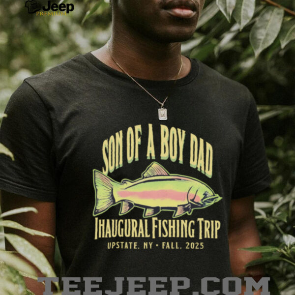 Official Son Of A Boy Dad Inaugural Fishing Trip Hoodie