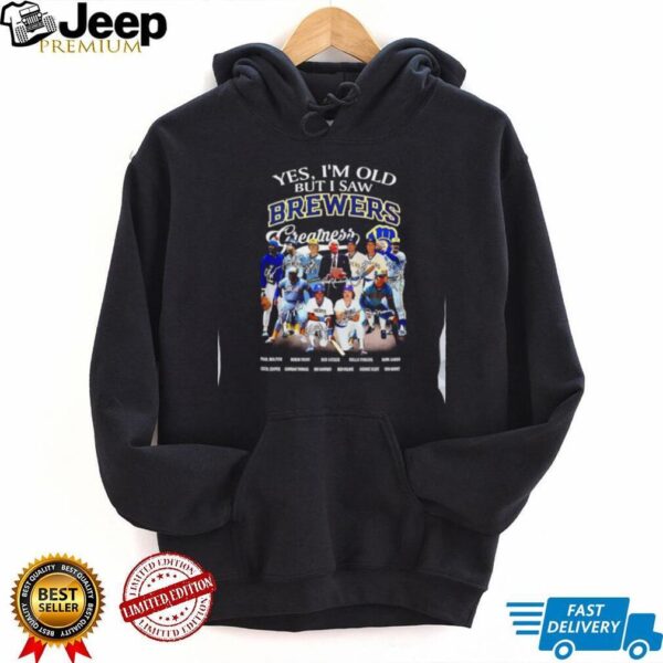 Official Yes I’m Old But I Saw Brewers Greatness Shirt