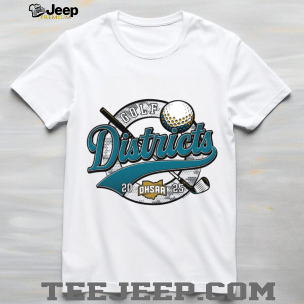 Ohio High School Golf Districts 2025 OHSAA Shirt