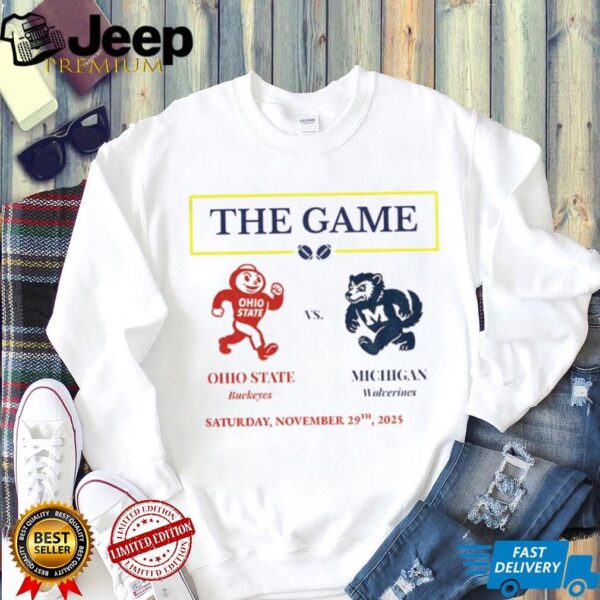 Ohio State Buckeyes vs Michigan Wolverines The Game The Big House Saturday November 29th 2025 shirt
