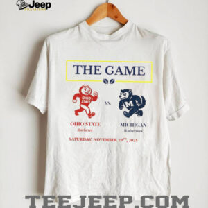 Ohio State Buckeyes vs Michigan Wolverines The Game The Big House Saturday November 29th 2025 shirt