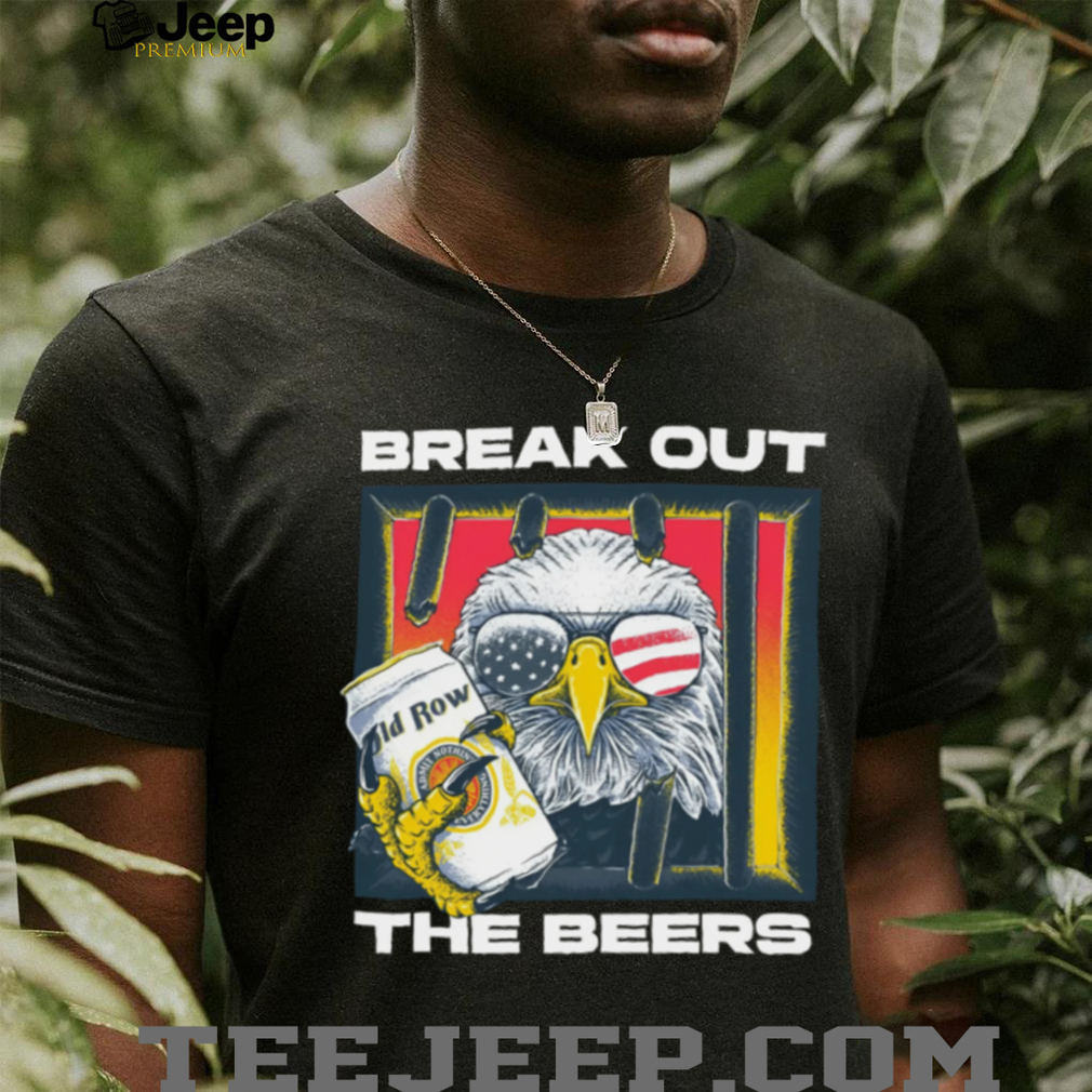 Old Row Shop Break Out The Beers Patriotic Shirt Old Row Shop Break Out The Beers Patriotic Shirt