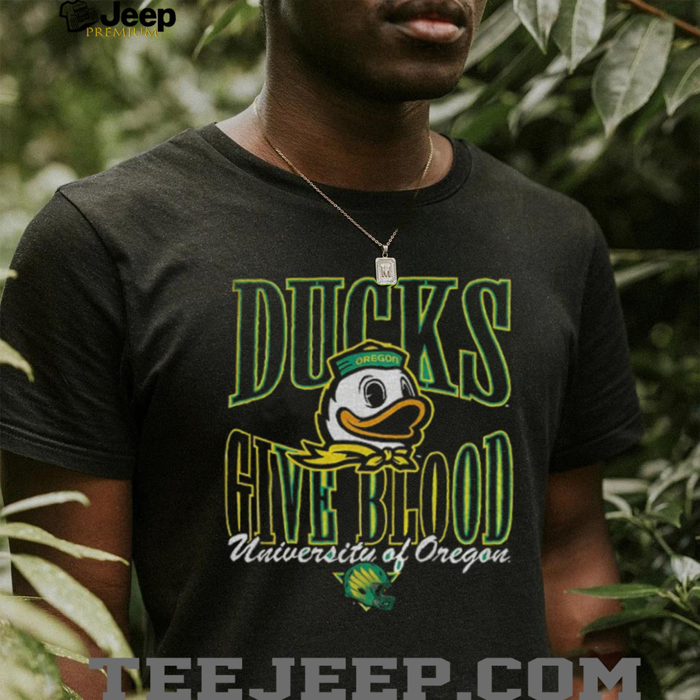 Oregon Ducks Ducks give blood university of Oregon shirt