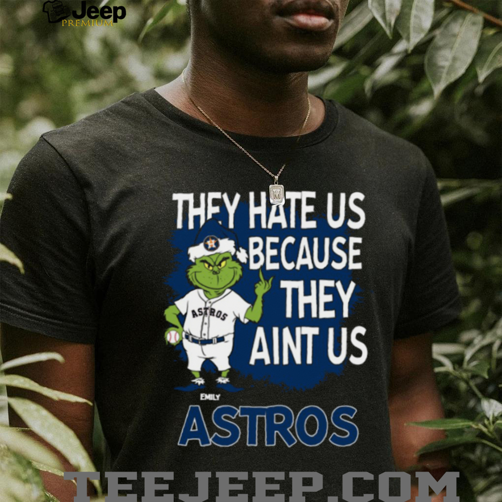 Personalized Houston Astros Grinch Santa Tee, Christmas Baseball Shirt with Quote They Hate Us Ain’t Us, Funny MLB Gift Personalized Houston Astros Grinch Santa Tee, Christmas Baseball Shirt with Quote They Hate Us Ain’t Us, Funny MLB Gift