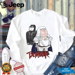 Peter Griffin Family Guy Berserk funny meme shirt