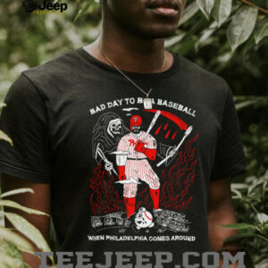 Philadelphia Phillies Bad Day To Be A Baseball T Shirt