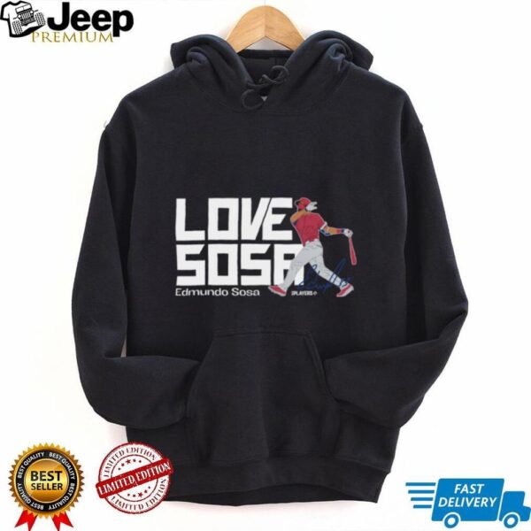 Philadelphia Phillies Edmundo Sosa Love Sosa T Shirt