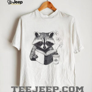 Raccon reading book and coffee Subtle Anti Trump shirt