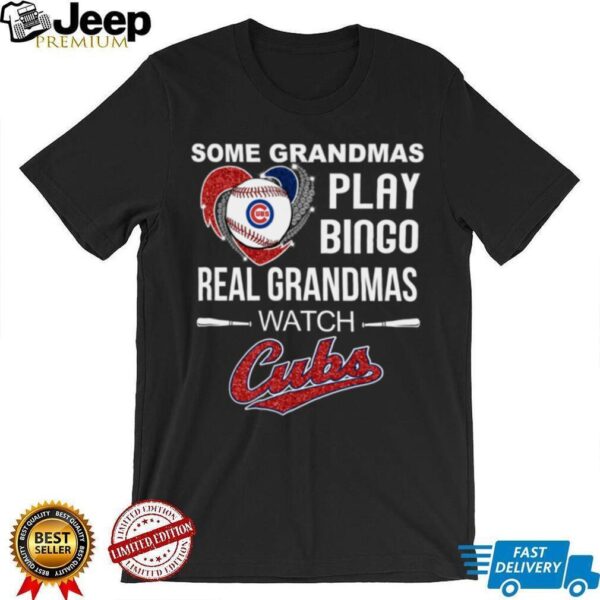 Real Grandmas Watch Chicago Cubs Baseball Diamond Heart Shirt