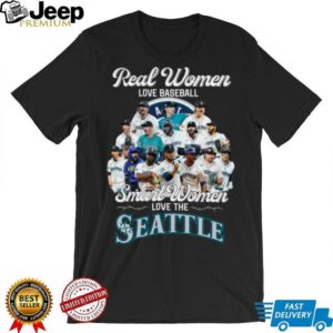 Real Women Love Baseball Smart Women Love The Seattle Mariners 2025 T Shirt