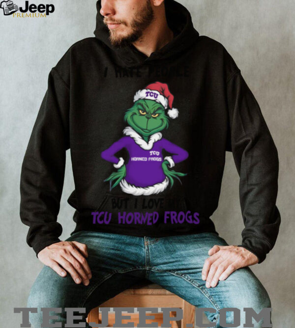 I Hate People But I Love My TCU Horned Frogs Grinch Merry Christmas Shirt