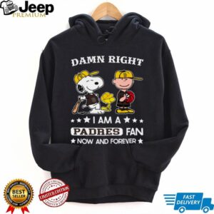 San Diego Padres Baseball Snoopy Woodstock Charlie Brown Damn Right Now And Forever T Shirt
