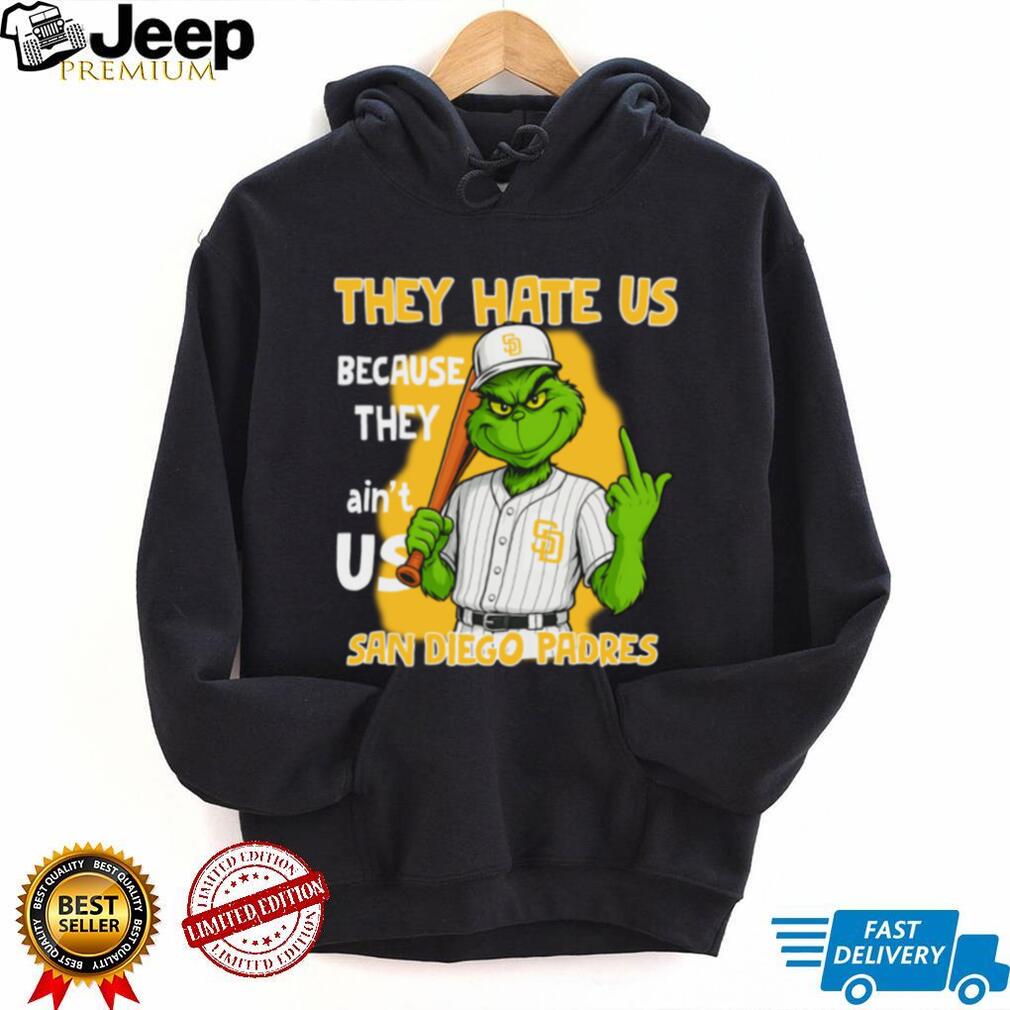 San Diego Padres Grinch T Shirt They Hate Us Because They Ain’t Us Funny Christmas Tee