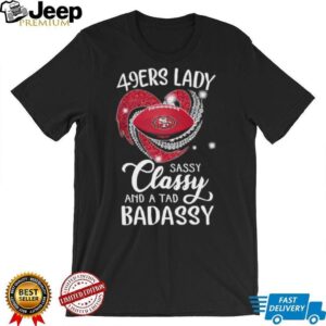 San Francisco 49ers lady sassy classy and a tad badassy diamond heart shirt