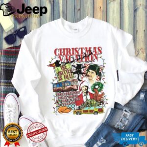 Shitters Full National Lampoon’s Christmas vacation hallelujah holy shit where’s the Tylenol shirt