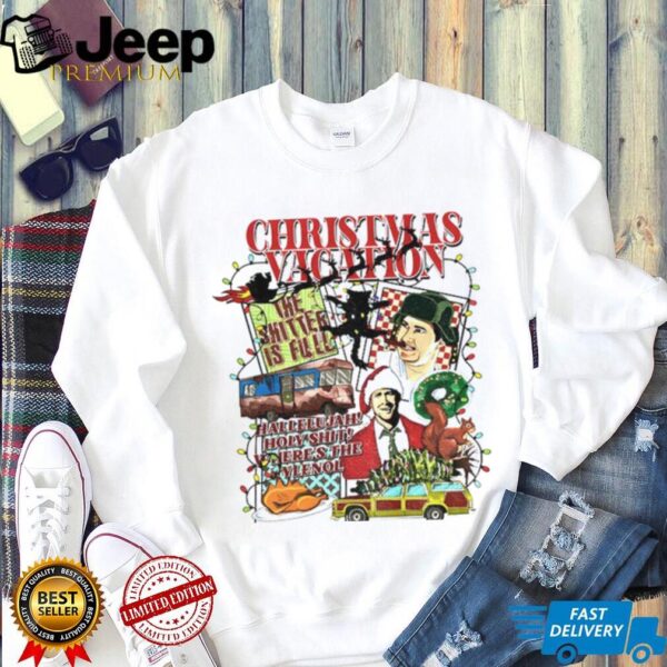 Shitters Full National Lampoon’s Christmas vacation hallelujah holy shit where’s the Tylenol shirt