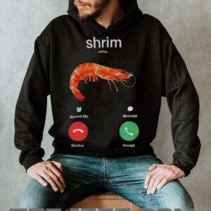 Shrimp is calling misspelled shrimp calling joke meme shirt