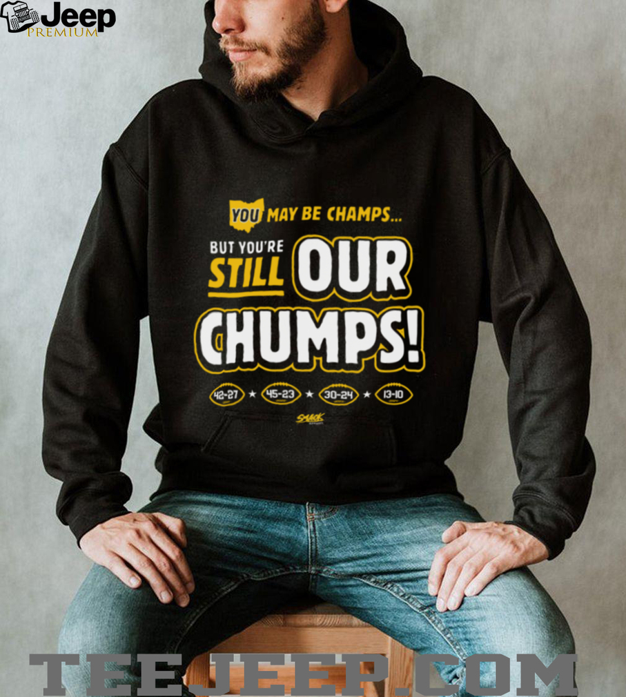 Smack Apparel Shop Michigan Wolverines Our Chumps! Tee