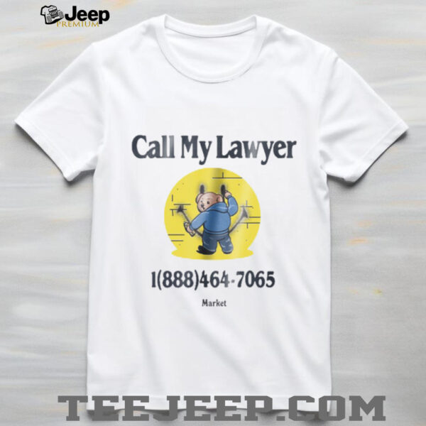 Smiley Call My Lawyer Bear T Shirt