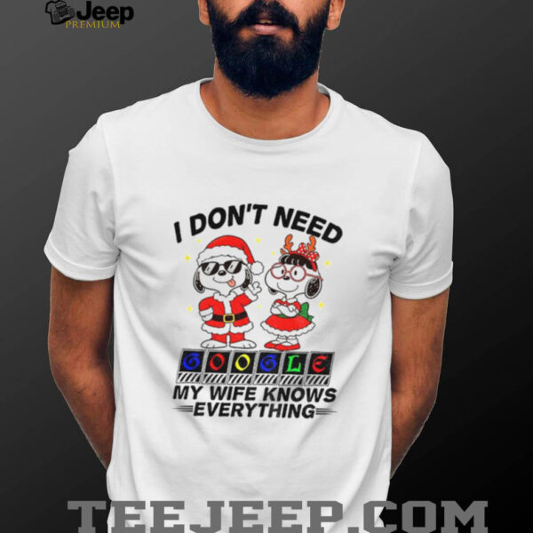 Snoopy I don’t need google my wife knows everything Christmas shirt