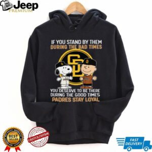 Snoopy Padres Stay Loyal Bad Times Good Times T Shirt