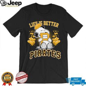 Snoopy Peanuts Life Is Better With Pittsburgh Pirates 2025 T Shirt