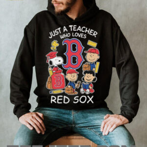 Snoopy The Peanuts Just A Teacher Who Loves Boston Red Sox T Shirt