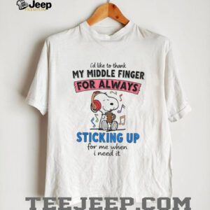 Snoopy music I’d like to thank my middle finger for always sticking up for me when I need it shirt