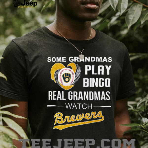 Some Grandmas Play Bingo Real Grandmas Watch Brewers 2025 TShirt