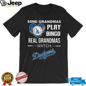Some Grandmas Play Bingo Real Grandmas Watch Dodgers 2025 TShirt