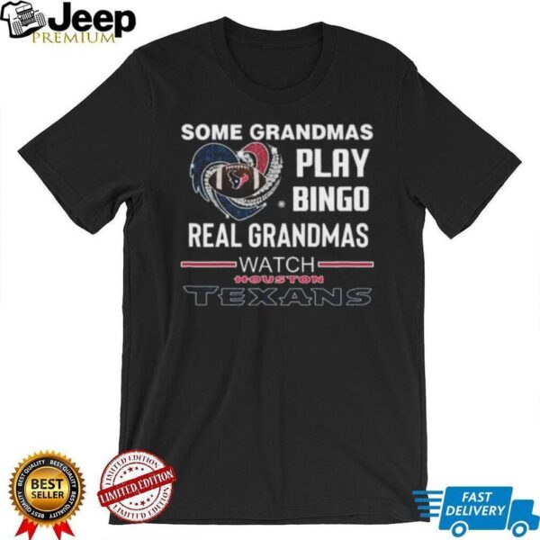 Some Grandmas Play Bingo Real Grandmas Watch Houston Texans Diamond Heart 2025 T shirt
