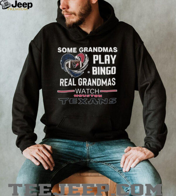 Some Grandmas Play Bingo Real Grandmas Watch Houston Texans Diamond Heart 2025 T shirt